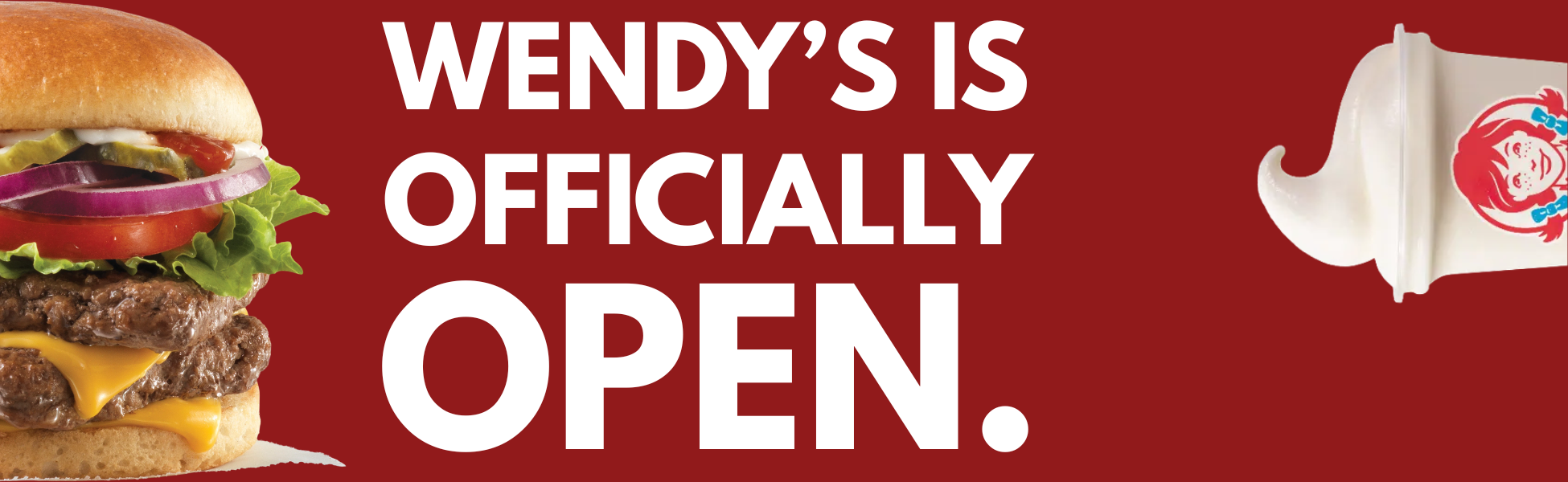 Wendy's Is Officially Open