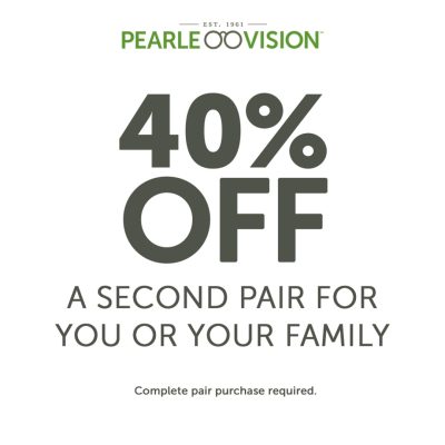 Pearle Vision Campaign 1005 40 off Second Pair of glasses for you or a friend or family EN 1080x1080