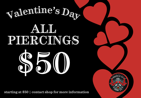 Pierce It Or Ink It Piercing Flash VDay
